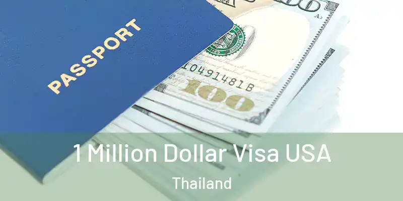 1 Million Dollar Visa USA Thailand