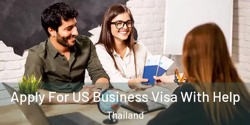 Apply For US Business Visa With Help Thailand