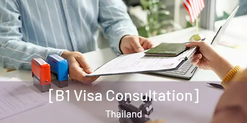  [B1 Visa Consultation] Thailand