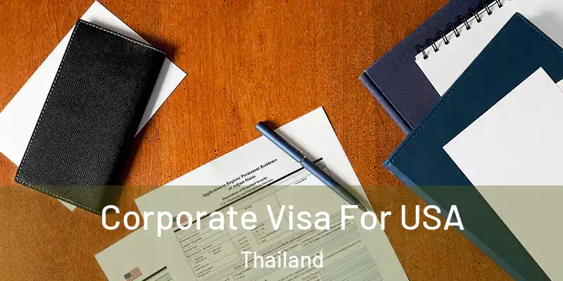 Corporate Visa For USA Thailand