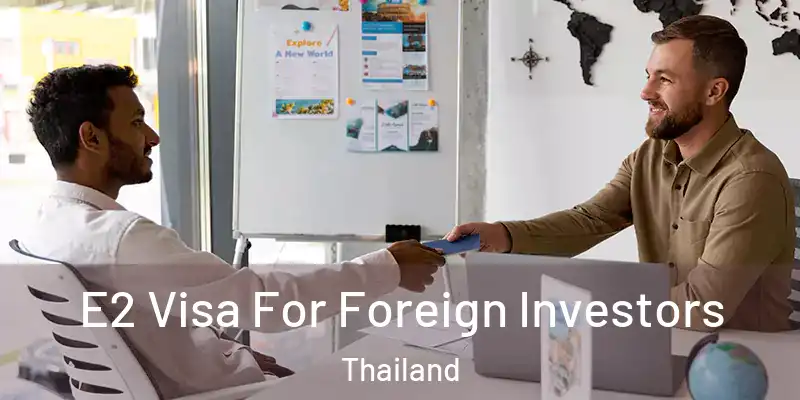 E2 Visa For Foreign Investors Thailand