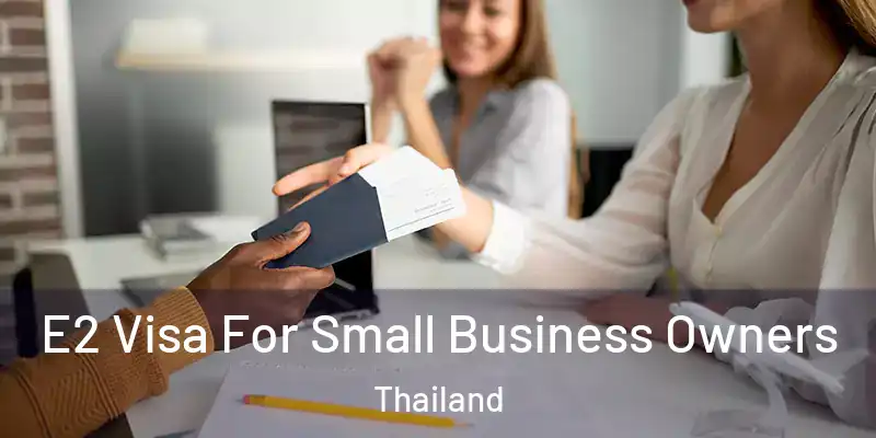 E2 Visa For Small Business Owners Thailand