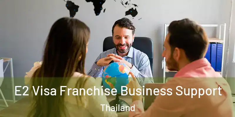 E2 Visa Franchise Business Support Thailand