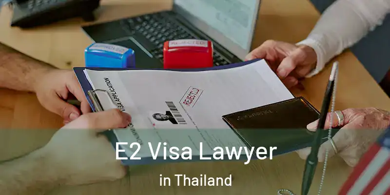 E2 Visa Lawyer in Thailand