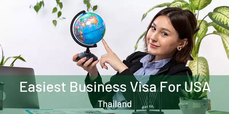 Easiest Business Visa For USA Thailand