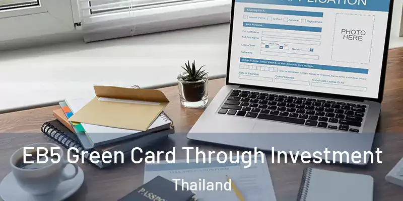 EB5 Green Card Through Investment Thailand