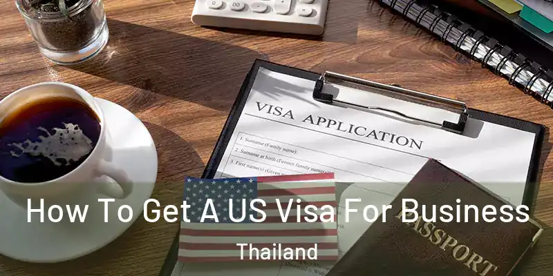 How To Get A US Visa For Business Thailand