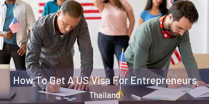 How To Get A US Visa For Entrepreneurs Thailand