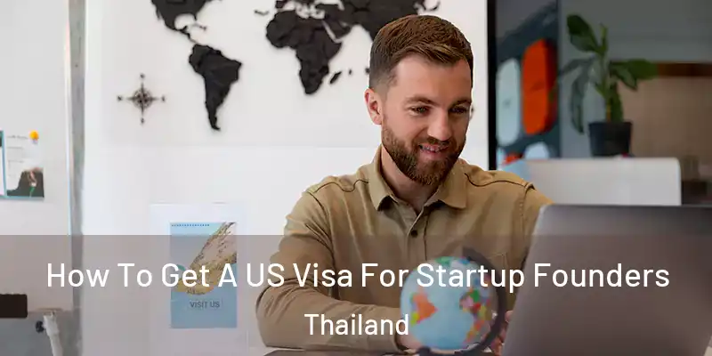 How To Get A US Visa For Startup Founders Thailand