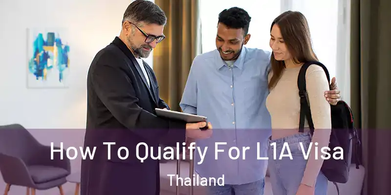 How To Qualify For L1A Visa Thailand
