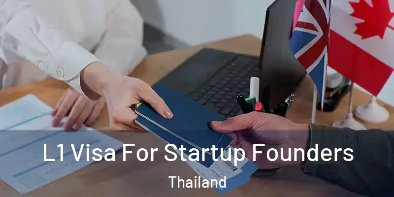 L1 Visa For Startup Founders Thailand