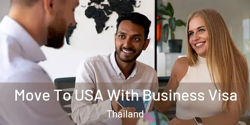 Move To USA With Business Visa Thailand