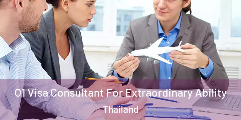 O1 Visa Consultant For Extraordinary Ability Thailand