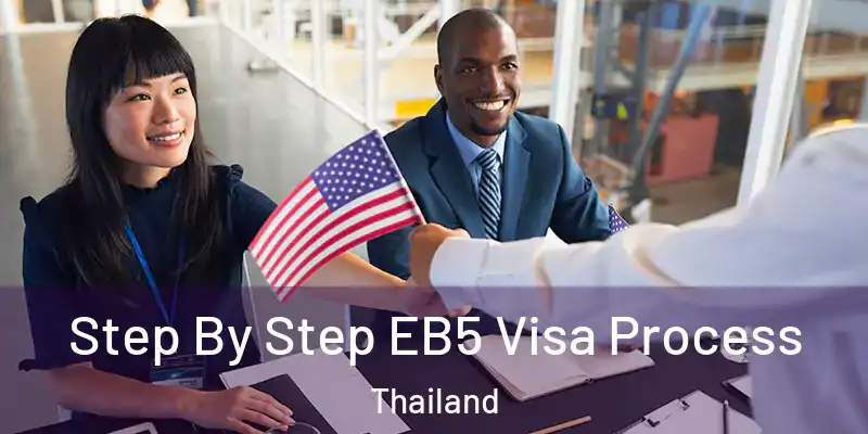 Step By Step EB5 Visa Process Thailand