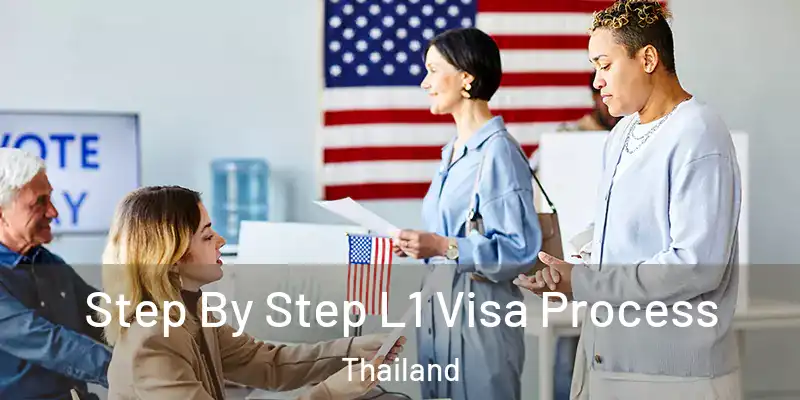 Step By Step L1 Visa Process Thailand