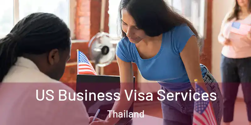 US Business Visa Services Thailand
