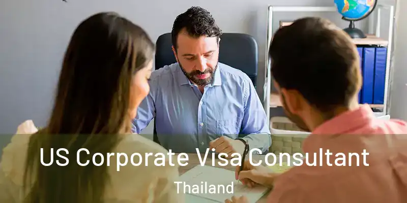 US Corporate Visa Consultant Thailand
