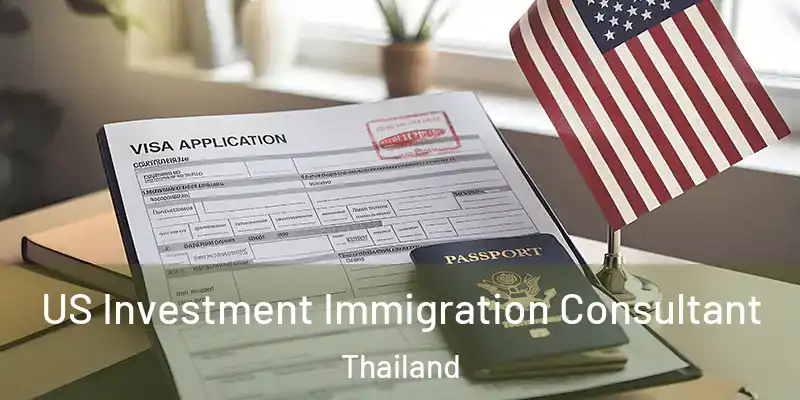 US Investment Immigration Consultant Thailand