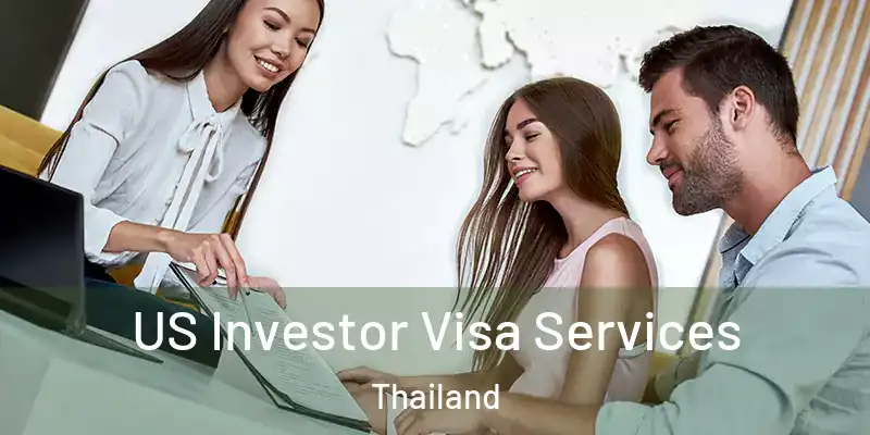 US Investor Visa Services Thailand