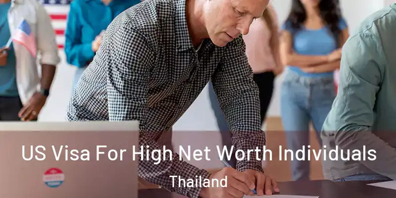 US Visa For High Net Worth Individuals Thailand