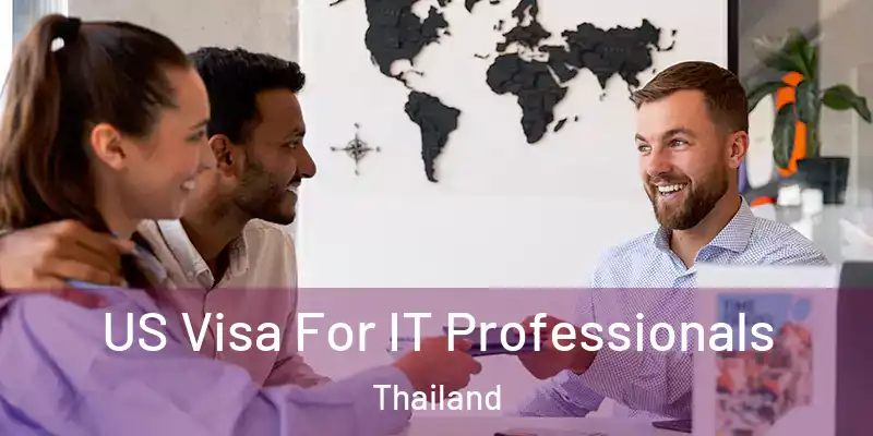 US Visa For IT Professionals Thailand