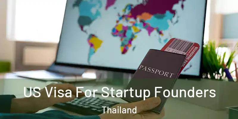 US Visa For Startup Founders Thailand