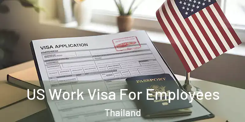 US Work Visa For Employees Thailand
