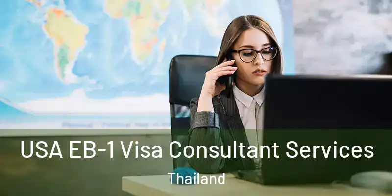 USA EB-1 Visa Consultant Services Thailand